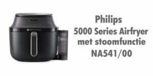Philips 5000-serie Airfryer met stoomfunctie NA541/00